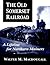 The Old Somerset Railroad: ...