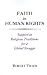 Faith in Human Rights: Support in Religious Traditions for a Global Struggle (Not In A Series)