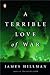 A Terrible Love of War