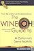 The Wine-Oh! Guide to California's Sierra Foothills: From the Ordinary to the Extraordinary