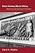 White Victims, Black Villains: Gender, Race, And Crime News in US Culture