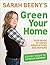 Sarah Beeny's Green Your Ho...