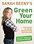 Sarah Beeny's Green Your Home by Sarah Beeny