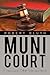 Muni Court: A View from the Other Side of the Bench