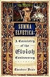 Summa Elvetica: A Casuistry of the Elvish Controversy