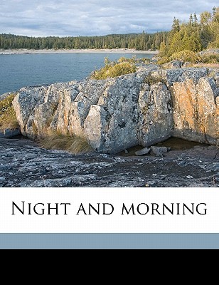 Night and morning (Paperback)