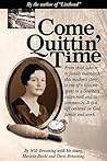 Come Quittin' Time by Wilt Browning