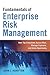 Fundamentals of Enterprise Risk Management: How Top Companies Assess Risk, Manage Exposure, and Seize Opportunity