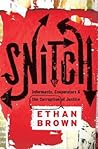 Snitch: Informants, Cooperators, and the Corruption of Justice Snitch: Informants, Cooperators, and the Corruption of Justice