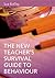 The New Teacher′s Survival Guide to Behaviour by Sue Roffey