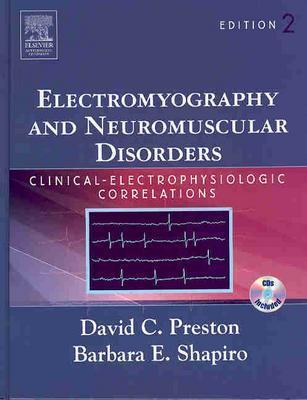 Electromyography and Neuromuscular Disorders: Clinical-Electrophysiologic Correlations (Hardcover)