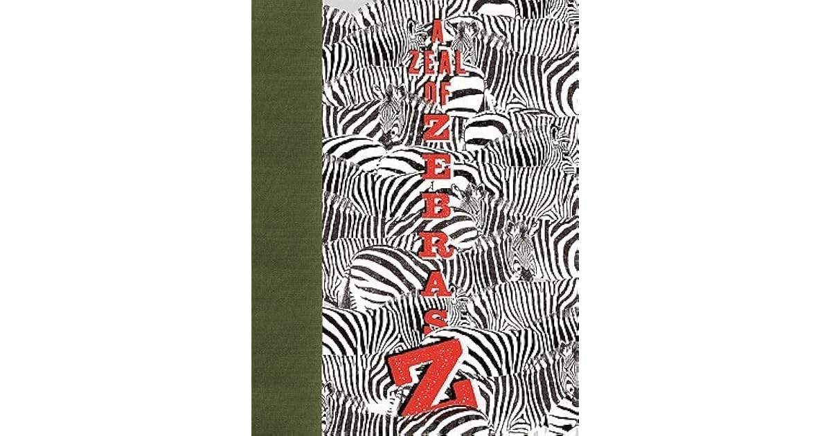 A Zeal of Zebras An Alphabet of Collective Nouns by Woop Studios