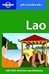 Lao Phrasebook (Lonely Planet Phrasebooks) Lao Phrasebook (Lonely Planet Phrasebooks)