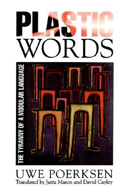 Plastic Words: The Tyranny of a Modular Language (Paperback)