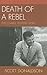 Death of a Rebel: The Charl...