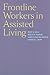 Frontline Workers in Assisted Living by Mary Ball