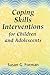 Coping Skills Interventions for Children and Adolescents (Jossey-Bass Social and Behavioral Science Series)