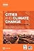 Cities and Climate Change: Responding to an Urgent Agenda (Urban Development)