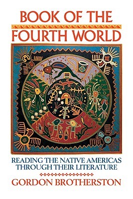 Book of the Fourth World: Reading the Native Americas through their Literature (Paperback)