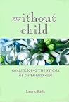Without Child by Laurie Lisle