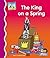 King on a Spring