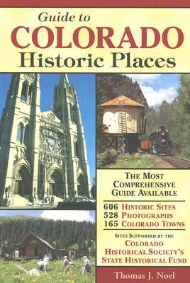 Guide to Colorado's Historic Places: Sites Funded by the State Historical Fund (Paperback)