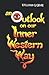 Outlook on our Inner Western Way (Wisdom Tradition series)