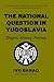 The National Question in Yu...