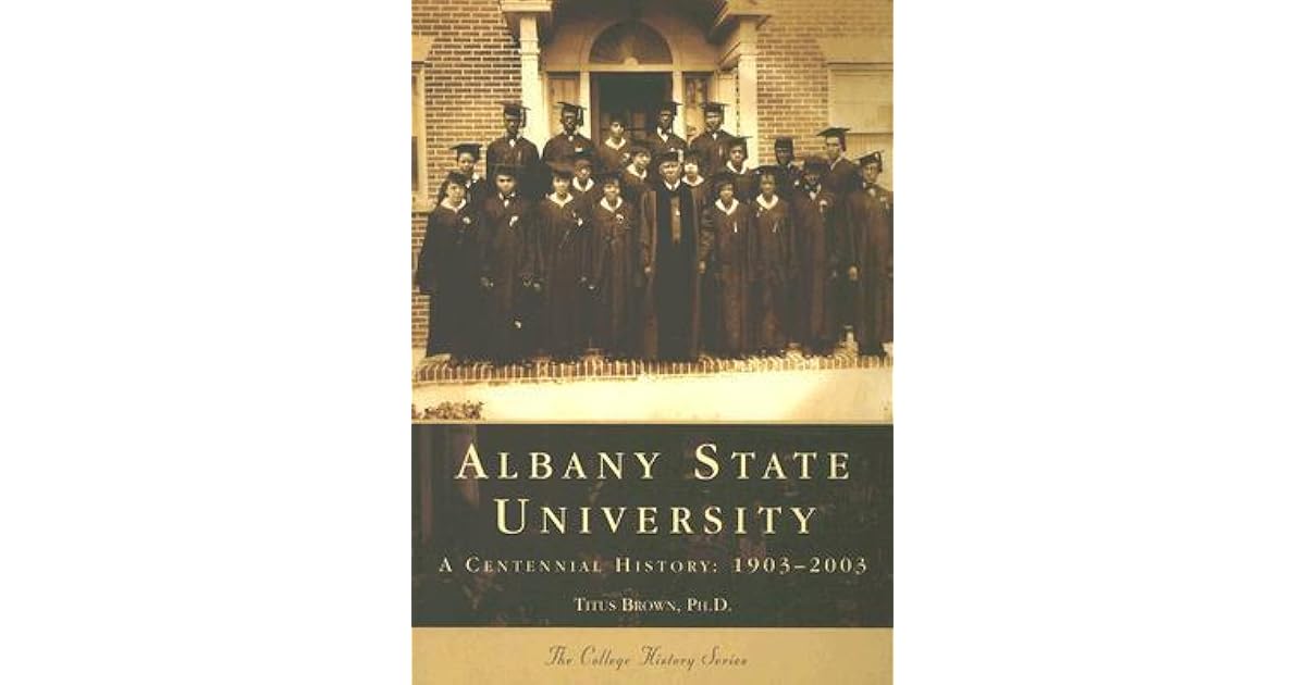 Albany State University 19032003 by Titus Brown