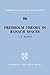 Fredholm Theory in Banach Spaces by Anthony Francis Ruston
