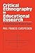 Critical Ethnography in Educational Research (Critical Social Thought)