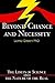 Beyond Chance and Necessity: The Limits of Science and the Nature of the Real
