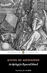 An Apology for Raymond Sebond by Michel de Montaigne