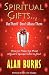 Spiritual Gifts Equipping Believers for Ministry by Alan    Burns