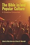 The Bible in/and Popular Culture: A Creative Encounter