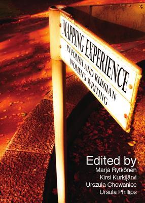Mapping Experience in Polish and Russian Women's Writing (Hardcover)