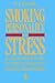 Smoking, Personality, and Stress: Psychosocial Factors in the Prevention of Cancer and Coronary Heart Disease