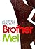 Brother Mel: A Lifetime of ...