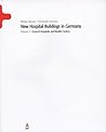 New Hospital Buildings in Germany, Volume 1: General Hospitals and Health Centres