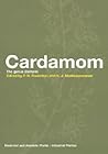 Cardamom (Medicinal and Aromatic Plants - Industrial Profiles) Cardamom (Medicinal and Aromatic Plants - Industrial Profiles)