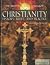 Christianity: History, Beli...