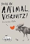 You're An Animal, Viskovitz! by Alessandro Boffa