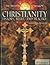 Christianity: History, Belief, and Practice (The Britannica Guide to Religion)