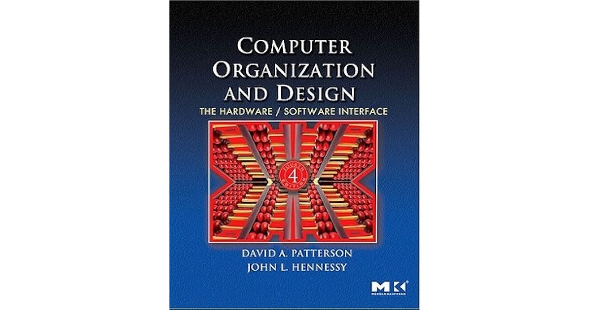Computer organization and architecture. Computer organization and design. , patterson d. Computer architecture – john l. Computer architecture – john l.