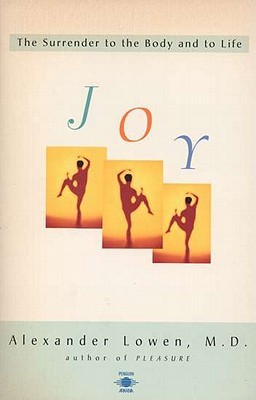 Joy: The Surrender to the Body and to Life (Compass)