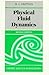 Physical Fluid Dynamics