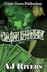Cash Money by A.J. Rivers