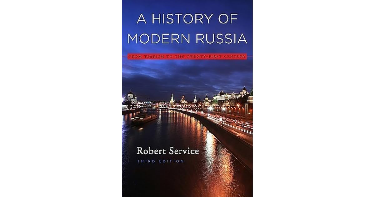 A History of Modern Russia From Tsarism to the TwentyFirst Century