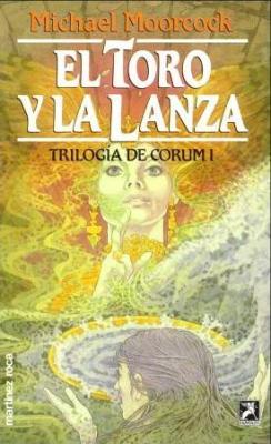 Portada de El Toro y la Lanza, Trilogía de Corum, de Michael Moorcock