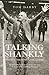 Talking Shankly: The Man, t...